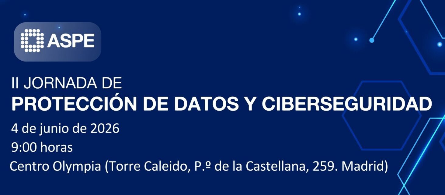 II Jornada ‘Protección de Datos y Ciberseguridad en la Sanidad Privada’ 